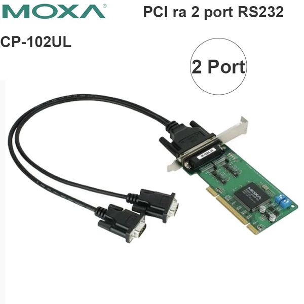 PCI card ra 2 cổng RS232 Moxa CP-102UL - Phụ Kiện Điện Tử Việt Nam card pci ra 2 cổng rs232 moxa cp102ul